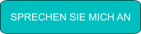 SPRECHEN SIE MICH AN